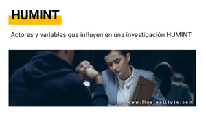 Actores y variables que influyen en una investigación HUMINT 