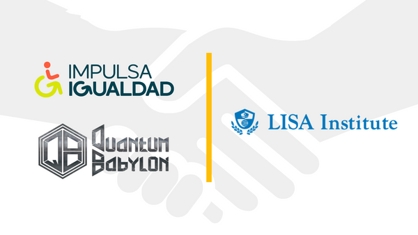 Alianza entre LISA Institute, Impulsa Igualdad y Quantum Babylon