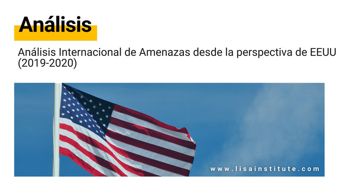 Análisis Internacional de Amenazas desde la perspectiva de EEUU (2019-2020)