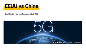 Análisis Guerra del 5G: EEUU vs China