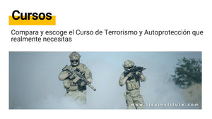 Compara y escoge el Curso de Terrorismo y Autoprotección que realmente necesitas