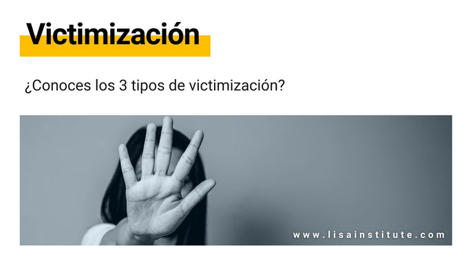 ¿Conoces los 3 tipos de victimización?