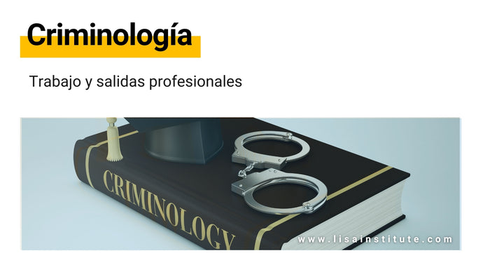 Criminología: trabajo y salidas profesionales