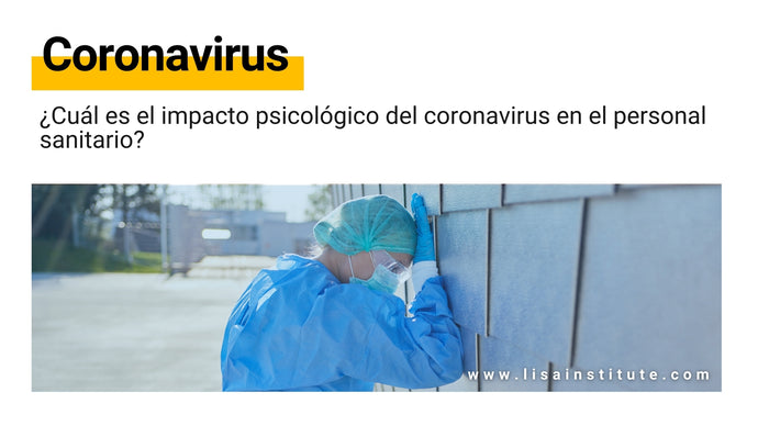 ¿Cuál es el impacto psicológico del coronavirus en el personal sanitario?