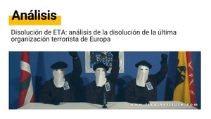 Disolución de ETA: análisis de la disolución de la última organización terrorista de Europa