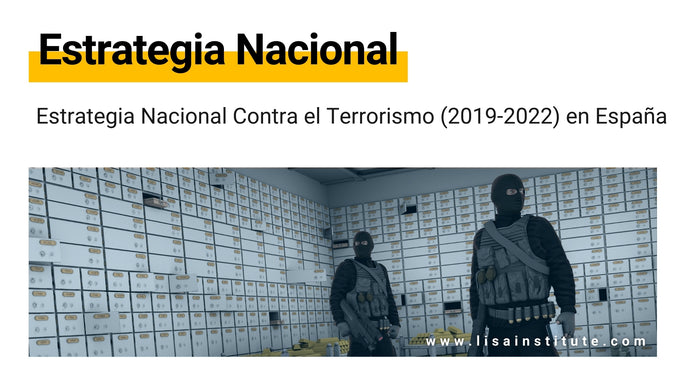 Así es la Estrategia Nacional Contra el Terrorismo (2019-2022) en España