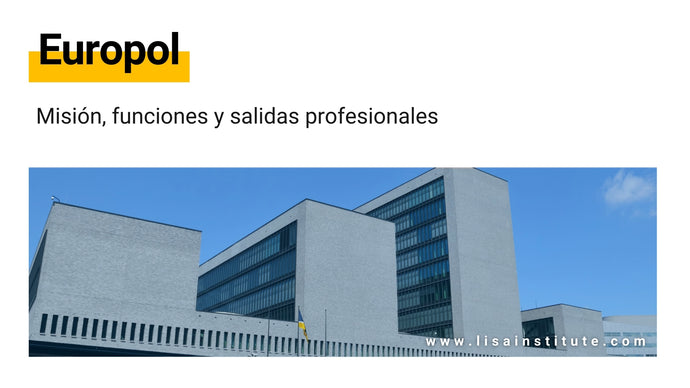 Europol: misión, funciones y salidas profesionales