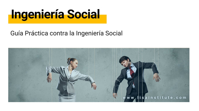 Guía Práctica contra la Ingeniería Social