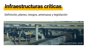 Infraestructuras críticas: definición, planes, riesgos, amenazas y legislación