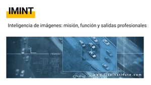 Inteligencia de imágenes (IMINT): misión, función y salidas profesionales