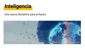 Inteligencia, una nueva disciplina para el futuro - LISA Institute