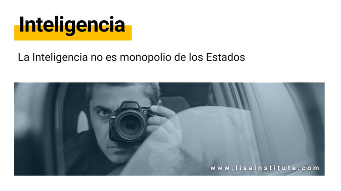 La Inteligencia no es monopolio de los Estados