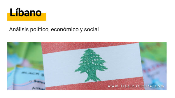 Libano analisis político, económico y social LISA Geopolitics