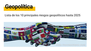 Lista de los 10 principales riesgos geopolíticos hasta 2025
