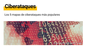Los 5 mapas de ciberataques más populares - LISA Institute