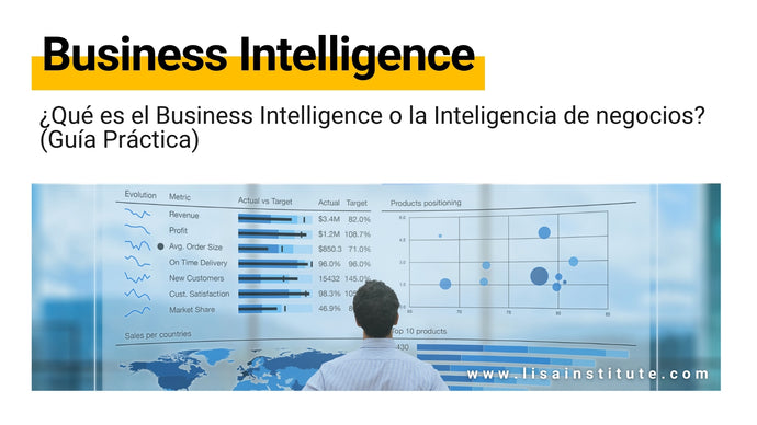 ¿Qué es el Business Intelligence o la Inteligencia de negocios? (Guía Práctica)