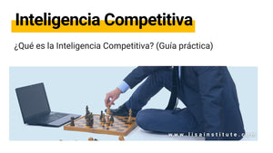 Inteligencia Competitiva que es objetivos ejemplos