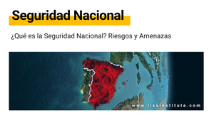 ¿Qué es la Seguridad Nacional? Riesgos y Amenazas