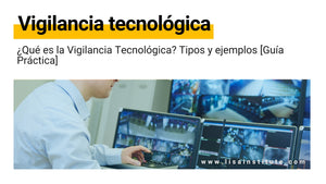 ¿Qué es la Vigilancia Tecnológica? Tipos y ejemplos [Guía Práctica]
