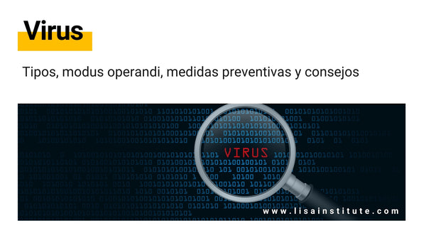 Qué son los virus tipos, modus operandi, medidas preventivas y consejos - LISA Institute