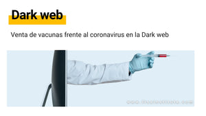 Venta de vacunas frente al coronavirus en la dark web - LISA Institute