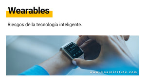 Wearables: riesgos de la tecnología inteligente.