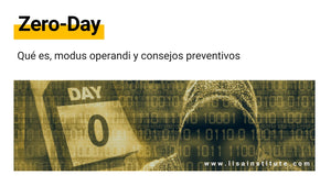 Zero-Day: qué es, modus operandi y consejos preventivos