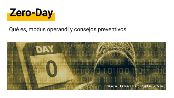 Zero-Day: qué es, modus operandi y consejos preventivos
