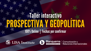 Taller de Prospectiva y Geopolítica: EEUU vs China