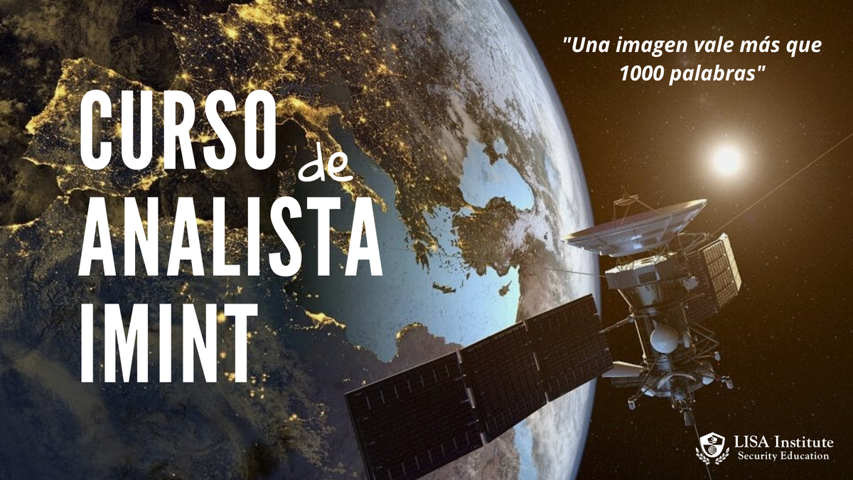 Curso-Certificado de Analista IMINT (Inteligencia de Imágenes) – LISA ...