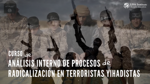 Curso de Análisis Interno de Procesos de Radicalización en Terroristas Yihadistas