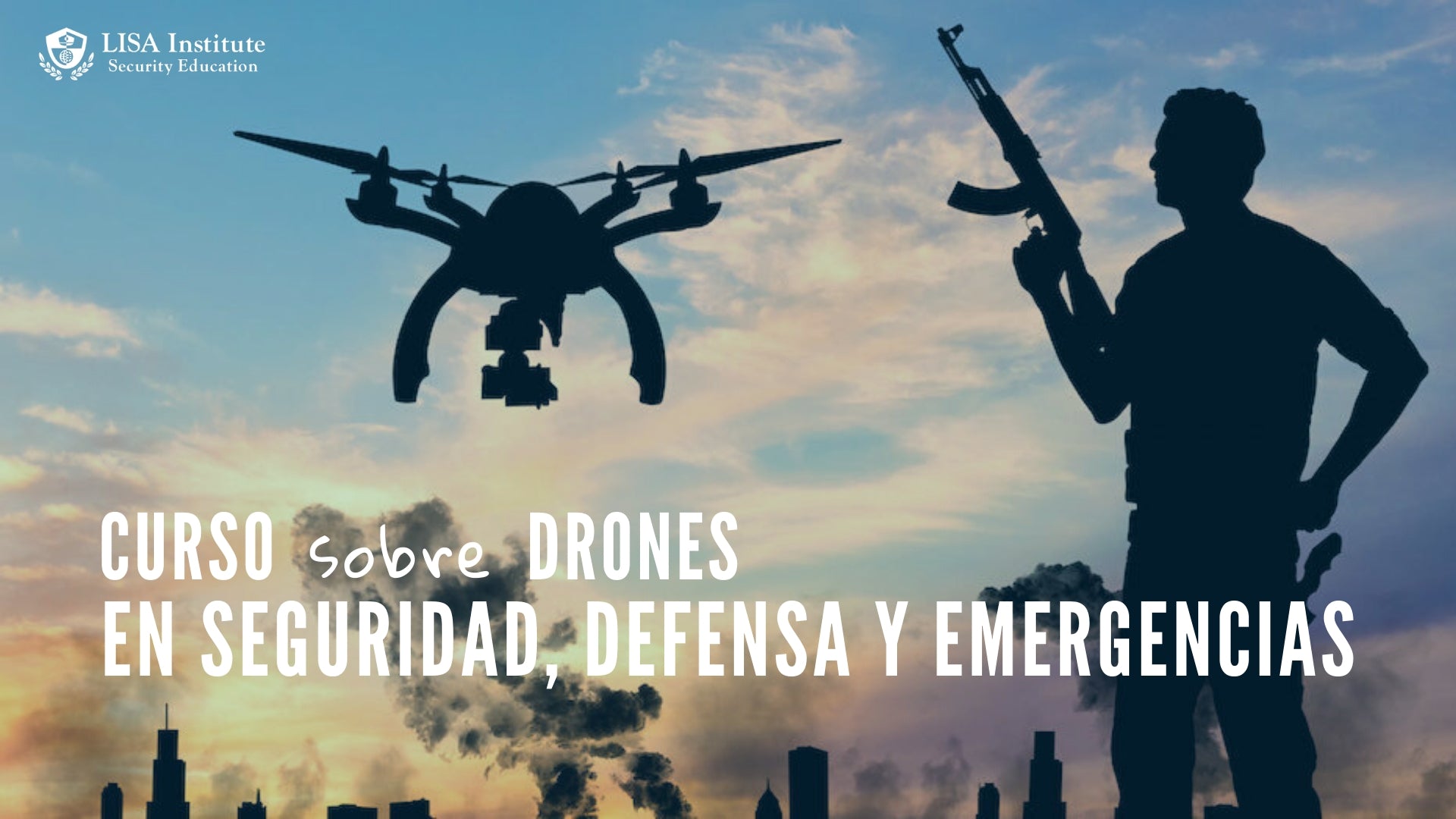 Curso sobre Drones en Seguridad, Defensa y Emergencias – LISA