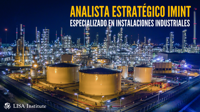 Curso de Analista Estratégico IMINT especializado en Instalaciones Industriales