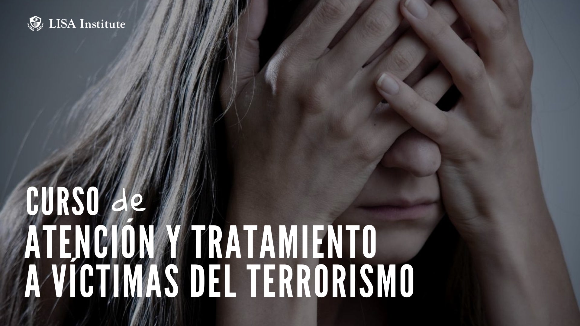 Curso de Asistencia y Tratamiento a Víctimas del Terrorismo