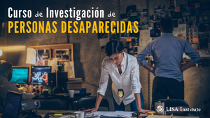 Curso de Investigación de Personas Desaparecidas