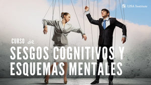 Curso de Sesgos Cognitivos y Esquemas mentales