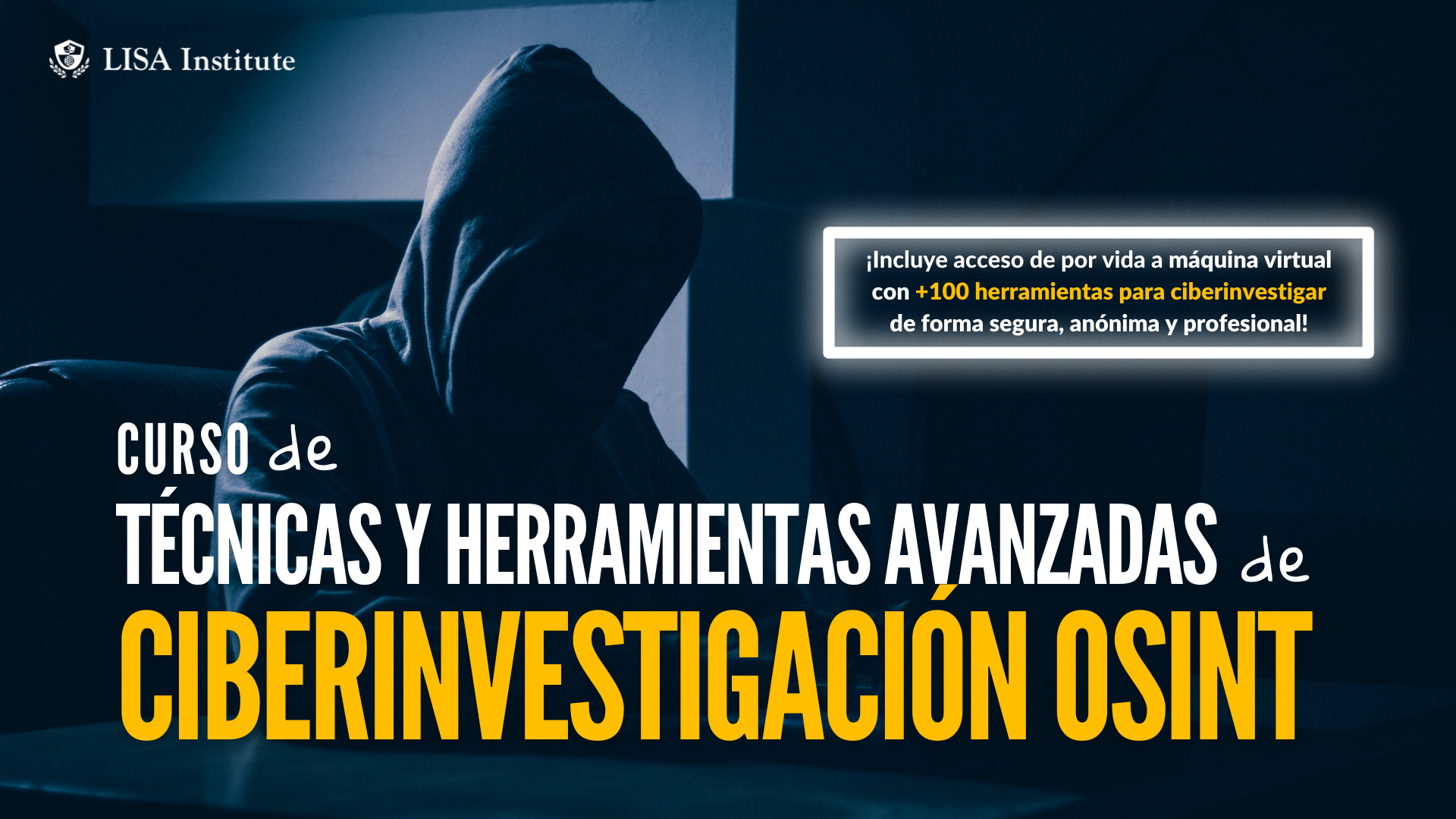 Curso de Técnicas y Herramientas Avanzadas de Ciberinvestigación OSINT